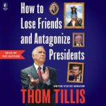 How to Lose Friends and Antagonize Pr..., Thom Tillis