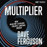 Multiplier, Dave Ferguson