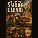 When the Smoke Clears, Jon Starr