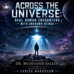 Across the Universe Real Human Encou..., Dr. Muddassir Saleem