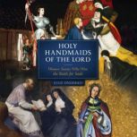 Holy Handmaids of the Lord, Julie Onderko