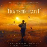 The Transmigrant The Lost Years of Jesus (a novel), Kristi Saare Duarte