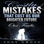 Costly Mistakes That Cost Us Our Brig..., Tony Nwoye