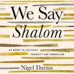 We Say Shalom, Nigel Darius