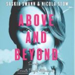 Above and Beyond, Saskia Swann