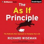 The As If Principle The Radically New Approach to Changing Your Life, Richard Wiseman