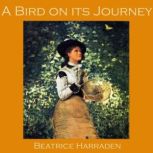 A Bird on its Journey, Beatrice Harraden
