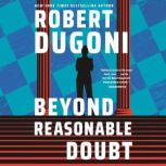 Beyond Reasonable Doubt, Robert Dugoni