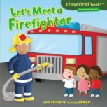 Lets Meet a Firefighter, Gina Bellisario