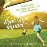 Hope Upon Impact, Julie Overlease