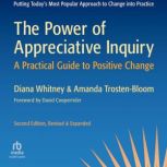 The Power of Appreciative Inquiry, 2n..., Amanda TrostenBloom