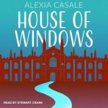 House of Windows, Alexia Casale