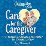 Chicken Soup for the Soul Care for t..., Amy Newmark