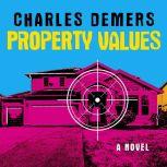 Property Values, Charles Demers