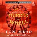 The Murder Wheel, Tom Mead