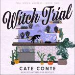 Witch Trial, Cate Conte