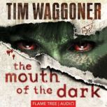 The Mouth of the Dark, Tim Waggoner