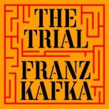 The Trial, Franz Kafka