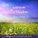 Sleep Story  The Meadow, Glenn Harrold