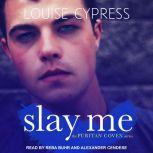 Slay Me, Louise Cypress