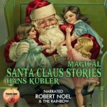 Magical Santa Claus Stories, Hans Kubler