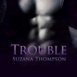 Trouble, Suzana Thompson