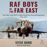 RAF Boys in the Far East, Steve Bond