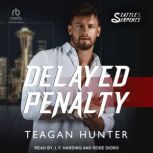 Delayed Penalty, Teagan Hunter