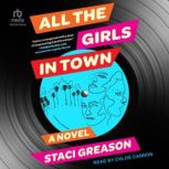 All the Girls in Town, Staci Greason