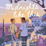 Midnights Like This, Max Walker