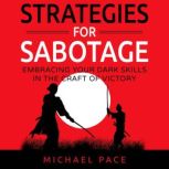 Strategies For Sabotage, Michael Pace