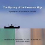 The Mystery of the Casement Ship, Karl Spindler