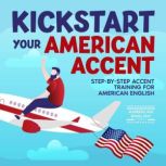 Kickstart Your American Accent, American English Tutoring