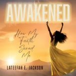 Awakened, Lateefah E. Jackson
