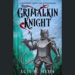 The Grimalkin Knight, Luis M. Mejia