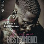 If I Was Your Best Friend, NISHA