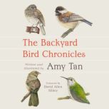 The Backyard Bird Chronicles, Amy Tan