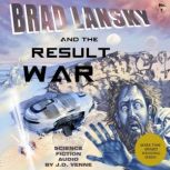 Brad Lansky and the Result War, J.D. Venne