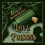 Love and Other Poisons, Lesley McDowell