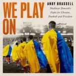We Play On, Andy Brassell