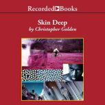 Skin Deep, Christopher Golden