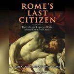 Romes Last Citizen, Rob Goodman