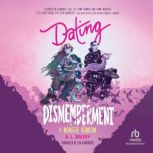 Dating  Dismemberment, A.L. Brody