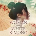 The Woman in the White Kimono, Ana Johns
