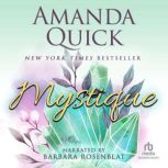 Mystique, Amanda Quick