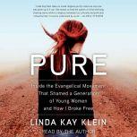 Pure, Linda Kay Klein