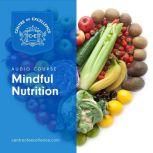 Mindful Nutrition, Centre of Excellence