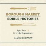 Borough Market Edible Histories, Mark Riddaway