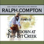 Showdown at Two Bit Creek A Ralph Compton Novel by Joseph A. West, Ralph Compton