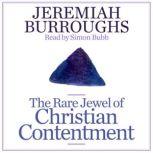 The Rare Jewel of Christian Contentment, Jeremiah Burroughs